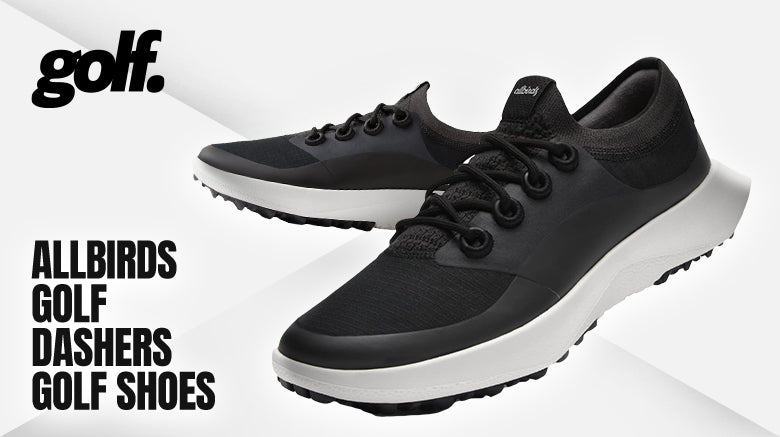 Allbirds Golf Dashers Golf Shoes Review