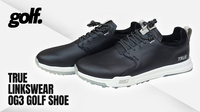 True Linkswear OG3 Golf Shoes Review