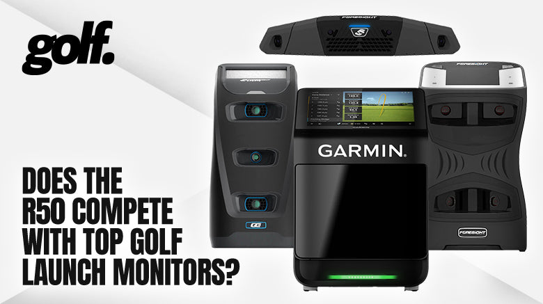 Garmin Approach R50 Compared to Foresight QuadMAX, GCQuad, and Falcon: Does the R50 Compete With Top Golf Launch Monitors?