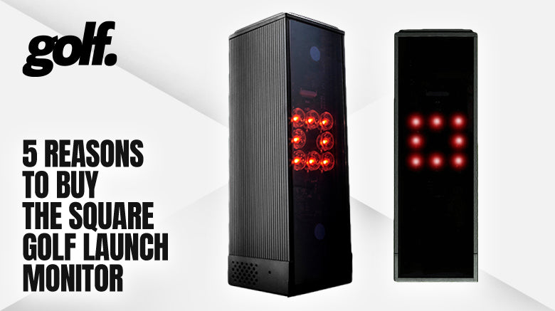 5 Reasons to Buy the Square Golf Launch Monitor