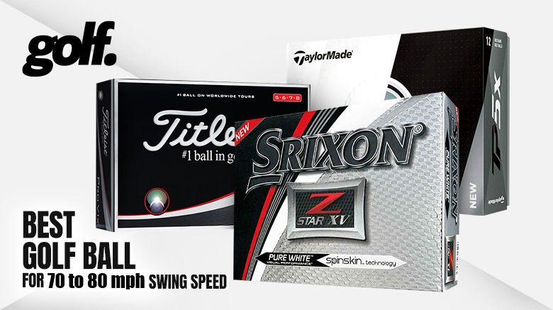 Best Golf Ball For 70 to 80 mph Swing Speed